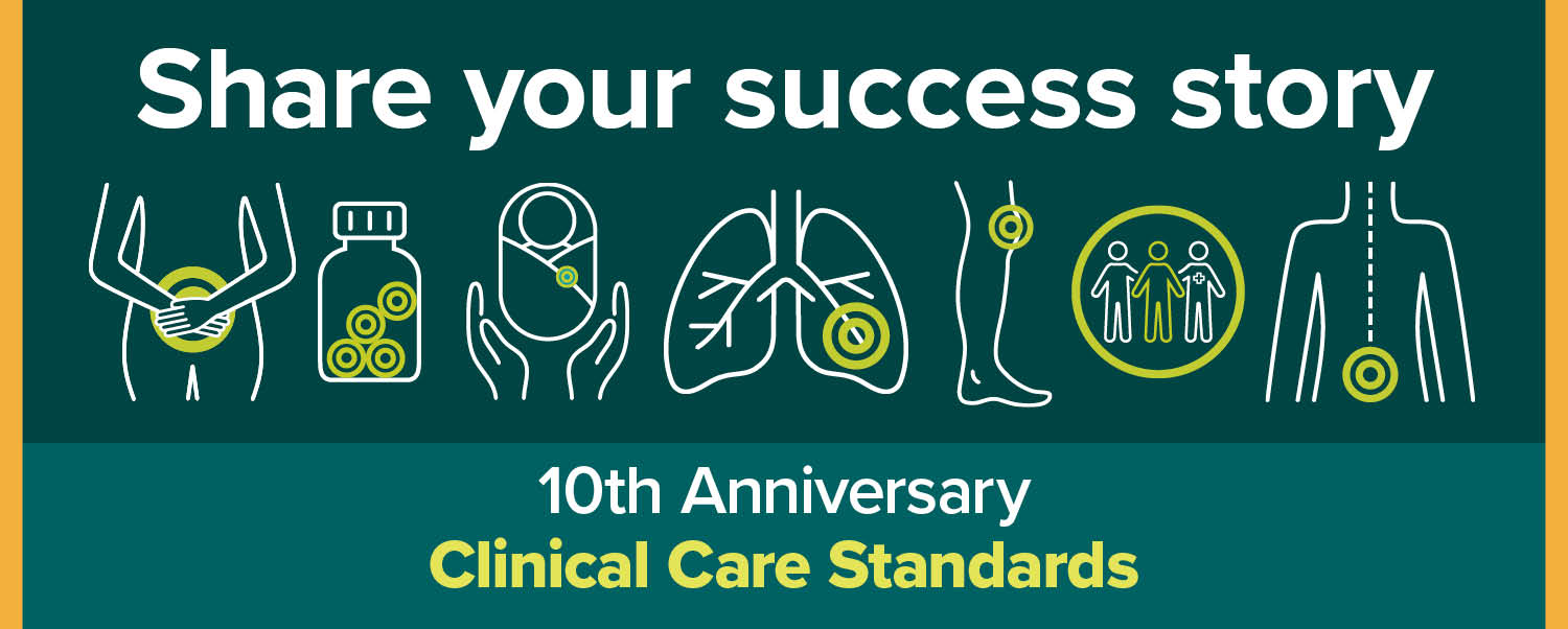 Share your success - Clinical Care Standard 10th Anniversary