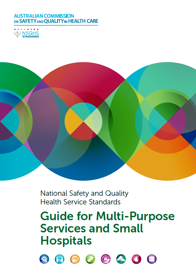 NSQHS Guide for Multipurpose Services and Small Hospitals