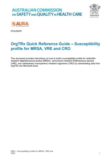 OrgTRx Quick Reference Guide – Susceptibility profile for MRSA, VRE and CRO