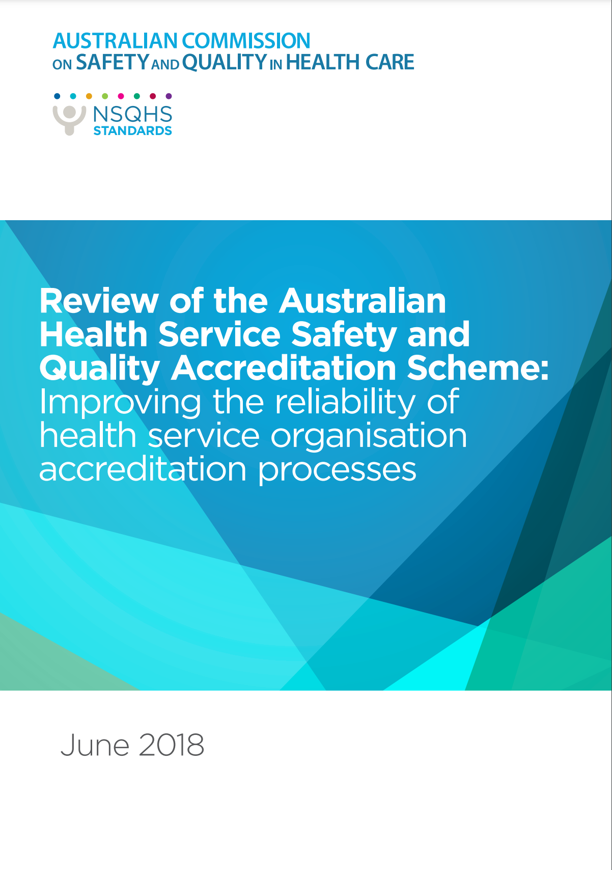 Review of the AHSSQAS: Improving the reliability of health service organisation accreditation processes