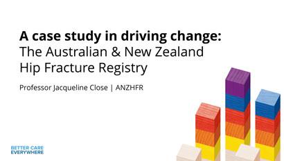 Australian New Hip Fracture Registry: outcomes for older people - Professor Jacqueline Close | Australian Commission on Safety and Quality in Health Care