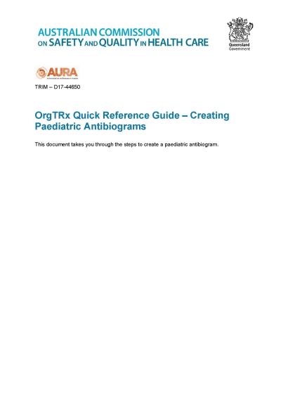  OrgTRx Quick Reference Guide – Paediatric antibiogram