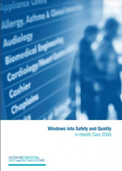 Windows into Safety and Quality in Health Care 2008