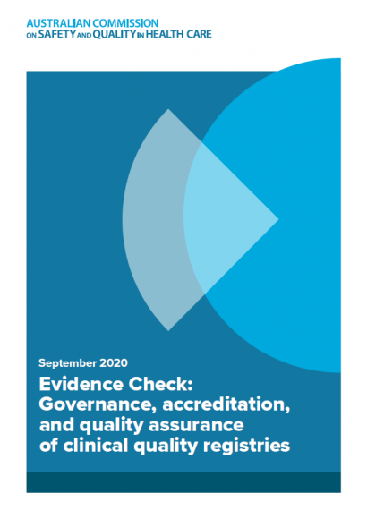 Evidence Check: Governance, accreditation, and quality assurance of clinical quality registries