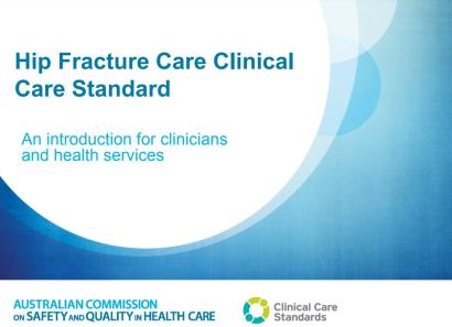 Cover page of powerpoint presenattion on Hip Fracture Clinical Care Standard