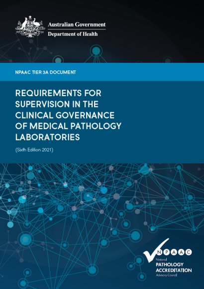 An image of the front cover of Tier 3A Requirements for supervision in the clinical governance of medical pathology laboratories (Sixth Edition 2021)