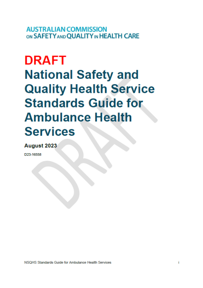 An image of the first page of DRAFT NSQHS Standards Guide for Ambulance Health Services, August 2023