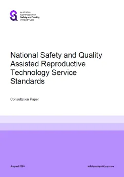 Thumbnail image for the Draft national safety and quality standards for Assisted Reproductive Technology (ART) services consultation paper5 